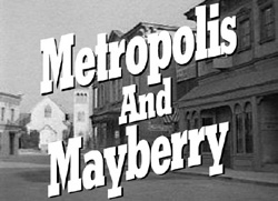 MayberryMetropolis.jpg